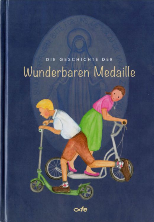 Produktbild: Die Geschichte der Wunderbaren Medaille