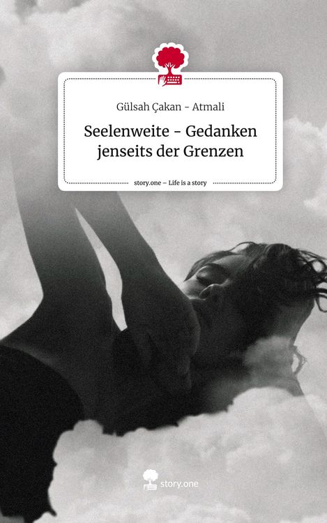 Produktbild: Seelenweite - Gedanken jenseits der Grenzen. Life is a Story - story.one