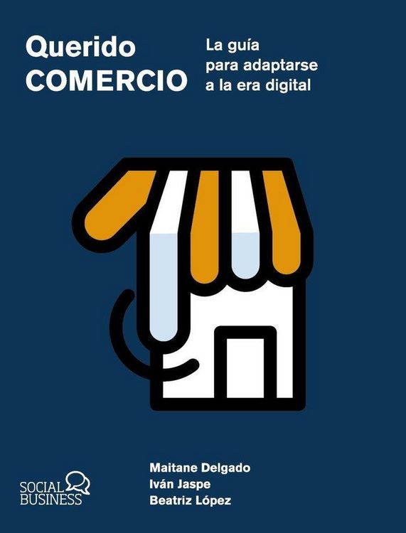 Produktbild: Querido Comercio. La gu&iacute;a para adaptarse a la era digital
