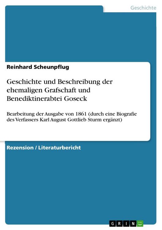 Produktbild: Geschichte und Beschreibung der ehemaligen Grafschaft und Benediktinerabtei Goseck