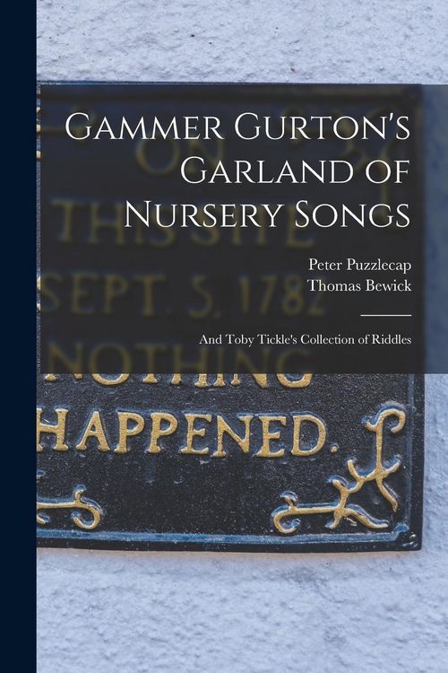 Produktbild: Gammer Gurton's Garland of Nursery Songs: And Toby Tickle's Collection of Riddles