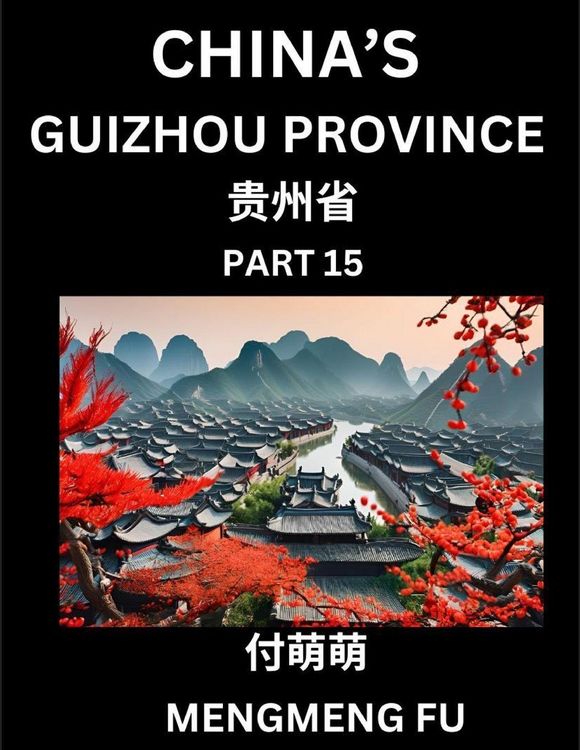Produktbild: China's Guizhou Province (Part 15)- Learn Chinese Characters, Words, Phrases with Chinese Names, Surnames and Geography
