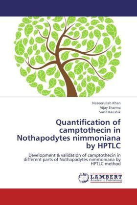 Produktbild: Khan, N: Quantification of camptothecin in Nothapodytes nimm