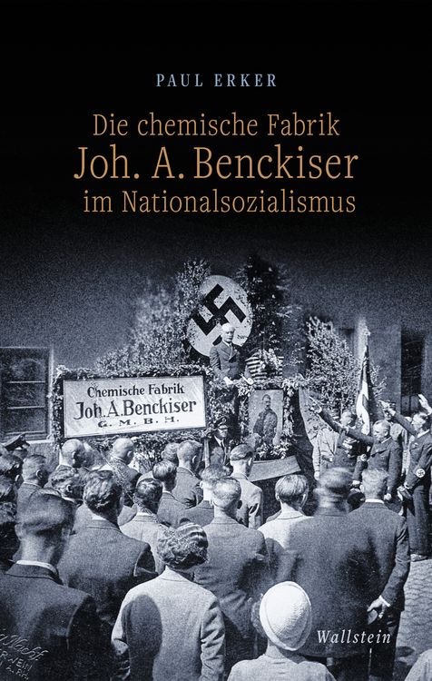 Produktbild: Die chemische Fabrik Joh. A. Benckiser im Nationalsozialismus