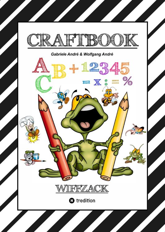 Craftbook - Basteln - Geschichten Scribbeln - Lernen - Malen - Spielen - Tricks & Tipps