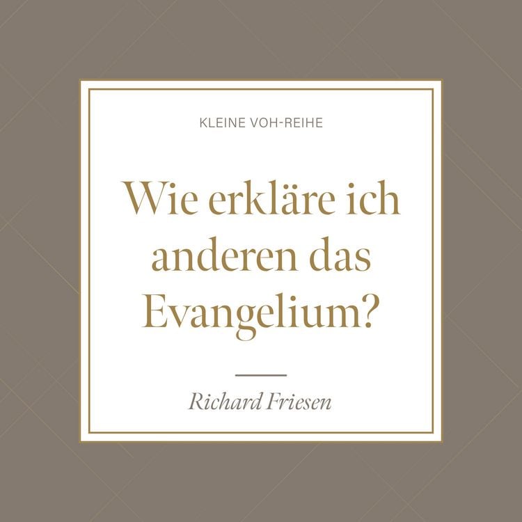 Produktbild: Wie erkl&auml;re ich anderen das Evangelium?