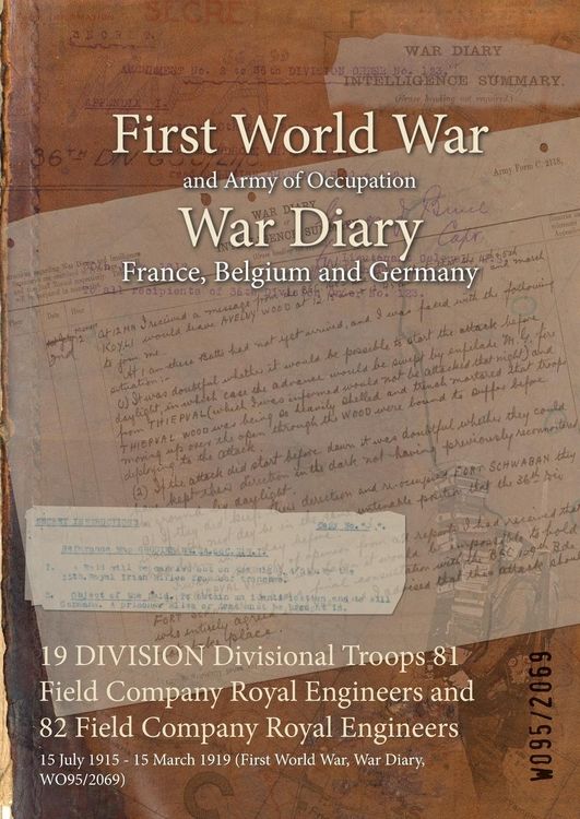 Produktbild: 19 DIVISION Divisional Troops 81 Field Company Royal Engineers and 82 Field Company Royal Engineers