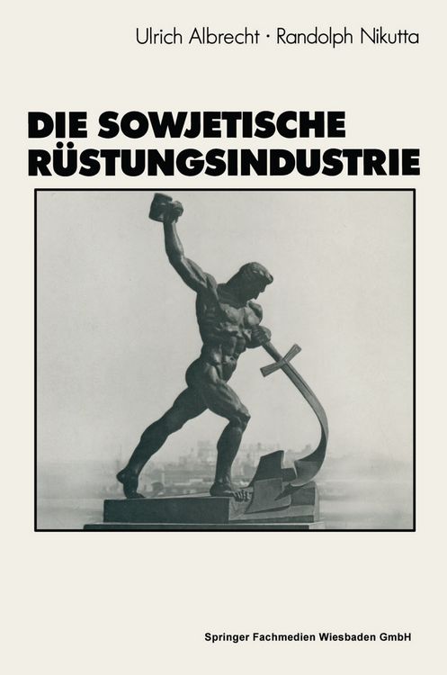 Produktbild: Die sowjetische R&uuml;stungsindustrie