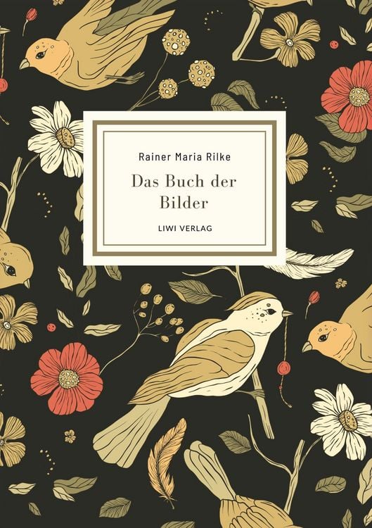 Produktbild: Rainer Maria Rilke: Das Buch der Bilder. Vollst&auml;ndige Neuausgabe