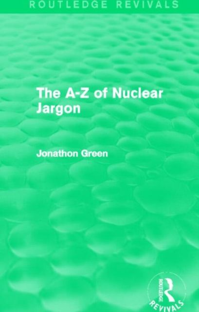 Produktbild: Green, J: The A - Z of Nuclear Jargon