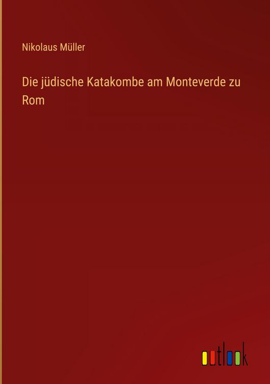 Produktbild: Die j&uuml;dische Katakombe am Monteverde zu Rom