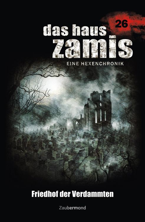 Produktbild: Das Haus Zamis 26 - Friedhof der Verdammten