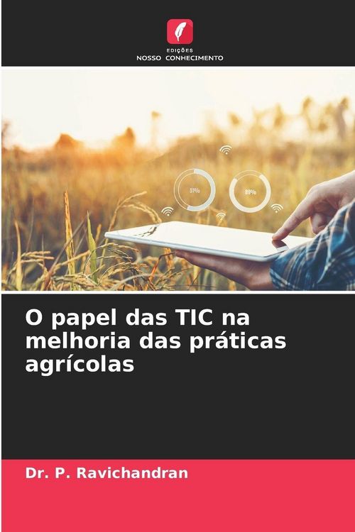 Produktbild: O papel das TIC na melhoria das pr&aacute;ticas agr&iacute;colas
