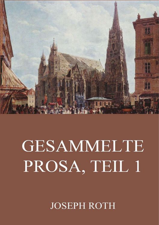 Produktbild: Roth, J: Gesammelte Prosa, Teil 1