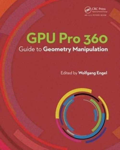 Produktbild: Gpu Pro 360 Guide to Geometry Manipulation