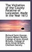 Produktbild: The Visitation of the County Palatine of Lancaster, Made in the Year 1613