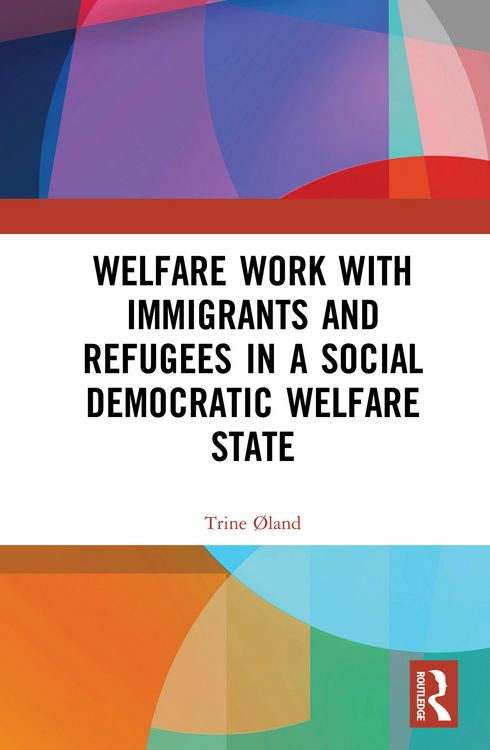Produktbild: Welfare Work with Immigrants and Refugees in a Social Democratic Welfare State