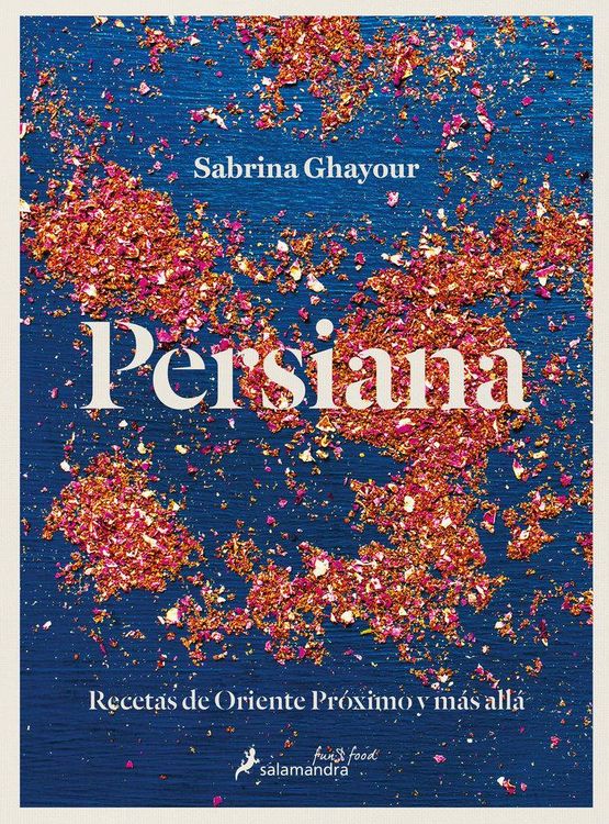 Produktbild: Persiana: Recetas de Oriente Pr&oacute;ximo Y M&aacute;s All&aacute; / Persiana: Recipes from the Middle East & Beyond
