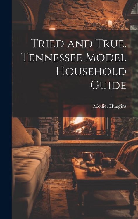 Produktbild: Tried and True. Tennessee Model Household Guide
