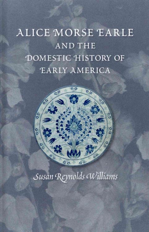 Produktbild: Alice Morse Earle & The Domest