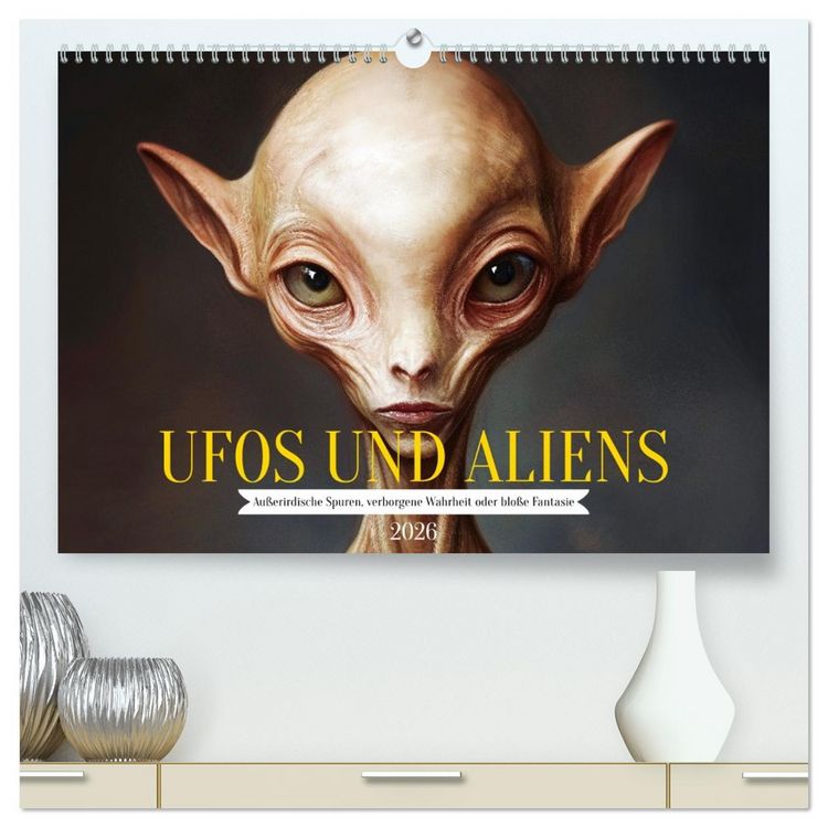 Produktbild: UFOs und Aliens - Au&szlig;erirdische Spuren, verborgene Wahrheit oder blo&szlig;e Fantasie (hochwertiger Premium Wandkalender 2026 DIN A2 quer), Kunstdruck in Hochglanz