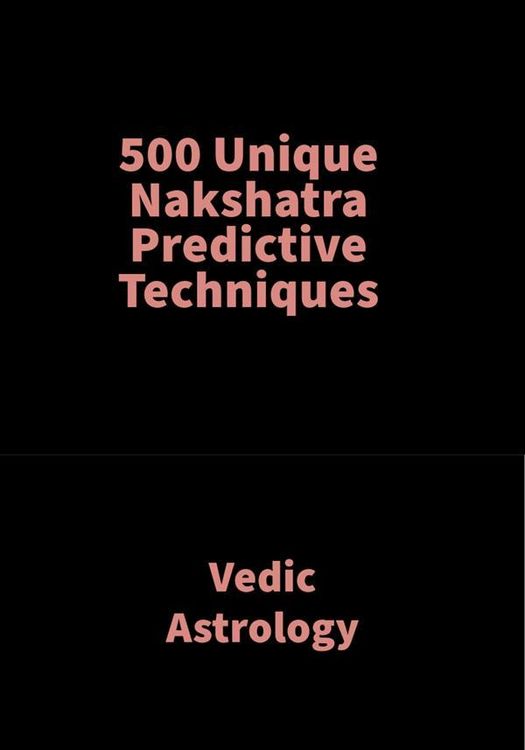 Produktbild: 500 Unique Nakshatra Predictive Techniques