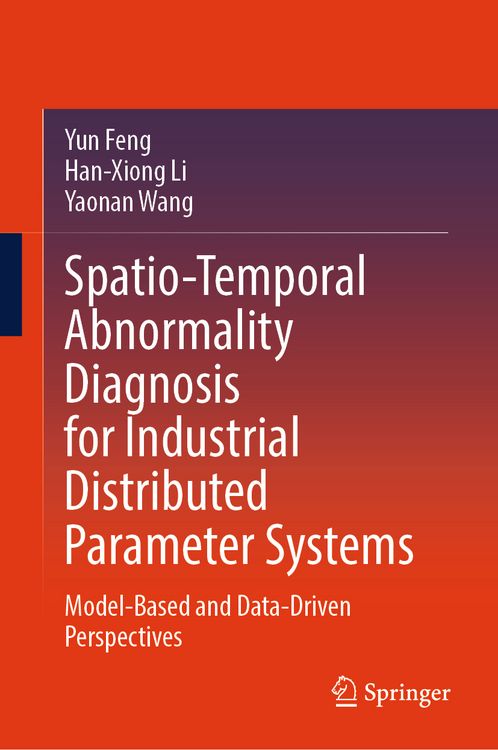 Produktbild: Spatio-Temporal Abnormality Diagnosis for Industrial Distributed Parameter Systems