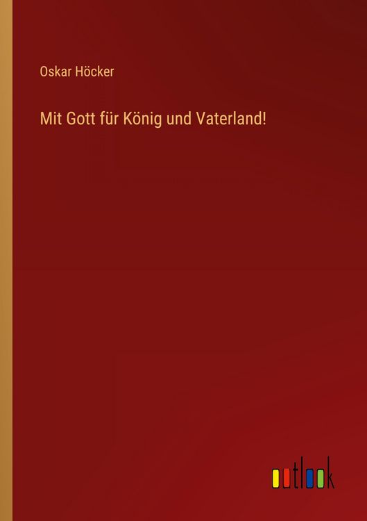 Produktbild: Mit Gott f&uuml;r K&ouml;nig und Vaterland!