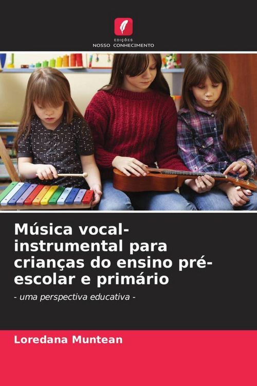 Produktbild: M&uacute;sica vocal-instrumental para crian&ccedil;as do ensino pr&eacute;-escolar e prim&aacute;rio