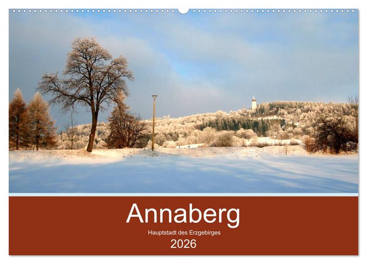 Produktbild: Annaberg - Hauptstadt des Erzgebirges (Wandkalender 2026 DIN A2 quer), CALVENDO Monatskalender