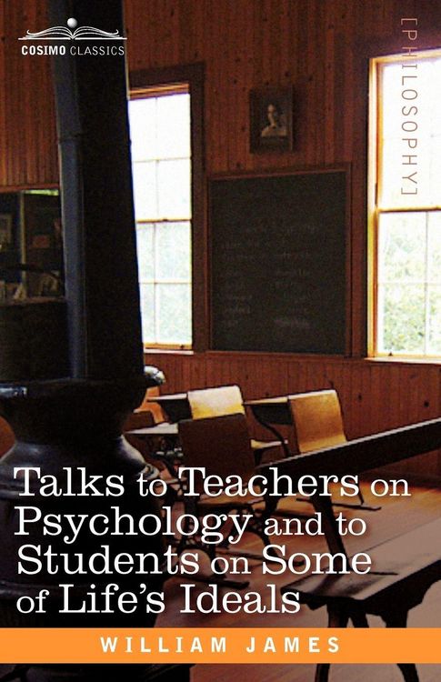 Produktbild: Talks to Teachers on Psychology and to Students on Some of Life S Ideals