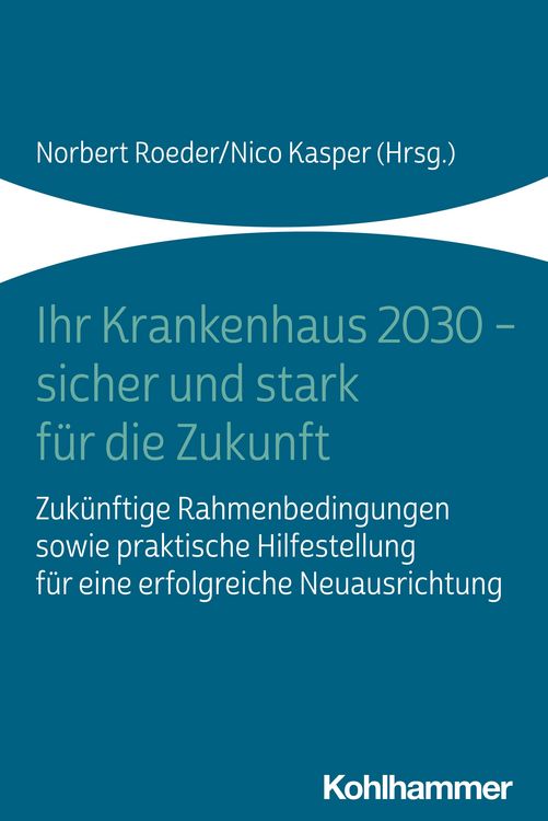 Produktbild: Ihr Krankenhaus 2030 - sicher und stark f&uuml;r die Zukunft
