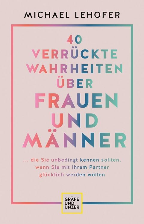 Produktbild: 40 verr&uuml;ckte Wahrheiten &uuml;ber Frauen und M&auml;nner