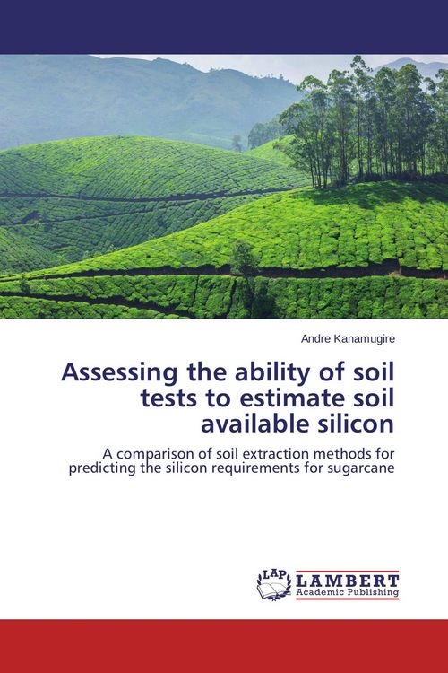 Produktbild: Assessing the ability of soil tests to estimate soil available silicon