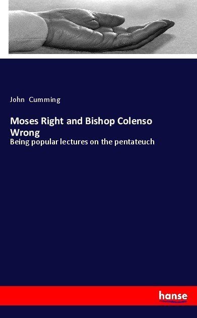 Produktbild: Moses right, and bishop Colenso wrong
