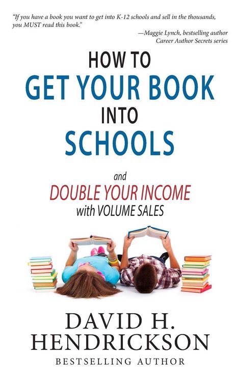 Produktbild: How to Get Your Book Into Schools and Double Your Income With Volume Sales