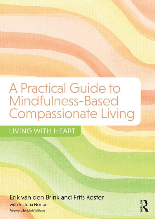 Produktbild: A Practical Guide to Mindfulness-Based Compassionate Living