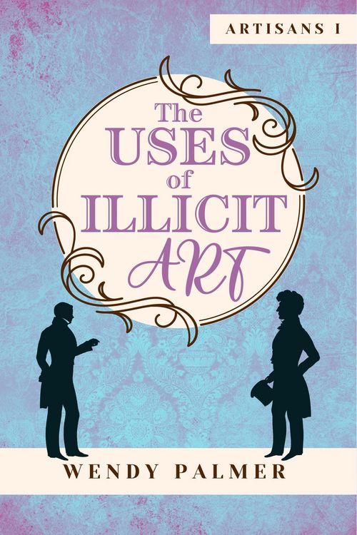 Produktbild: The Uses of Illicit Art (Artisans, #1)