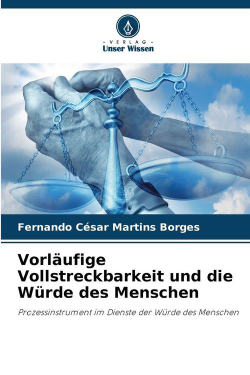 Produktbild: Vorl&auml;ufige Vollstreckbarkeit und die W&uuml;rde des Menschen