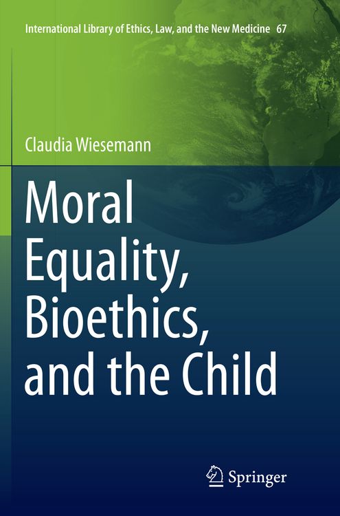 Produktbild: Moral Equality, Bioethics, and the Child