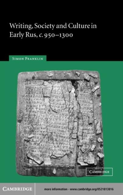 Produktbild: Writing, Society and Culture in Early Rus, c.950-1300