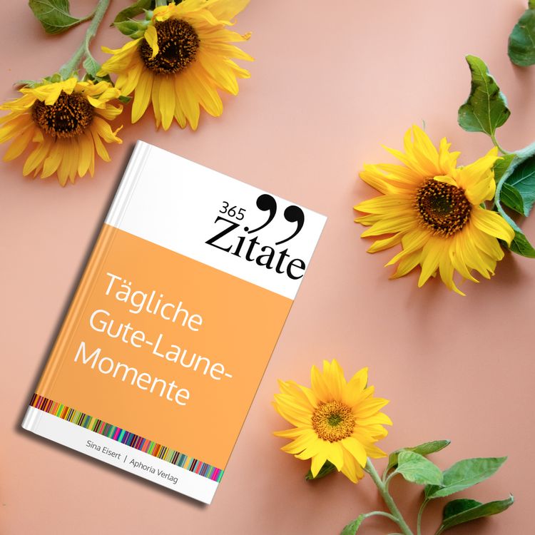Produktbild: 365 Zitate f&uuml;r t&auml;gliche Gute-Laune-Momente