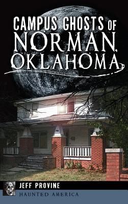 Produktbild: Campus Ghosts of Norman, Oklahoma