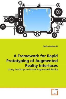 Produktbild: Radomski, S: Framework for Rapid Prototyping of Augmented Re
