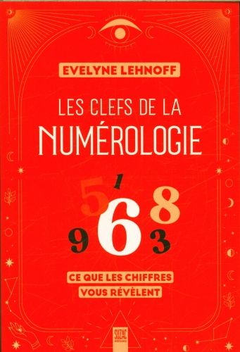 Produktbild: Les clefs de la num&eacute;rologie : ce que les chiffres vous r&eacute;v&egrave;lent