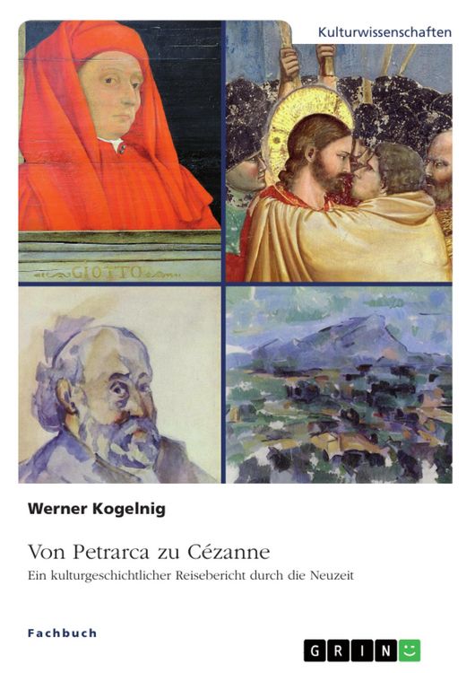 Produktbild: Von Petrarca zu C&eacute;zanne. Ein kulturgeschichtlicher Reisebericht durch die Neuzeit