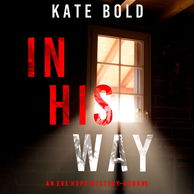 Produktbild: In His Way (An Eve Hope FBI Suspense Thriller&mdash;Book 5)