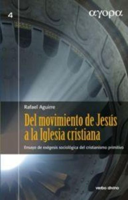 Produktbild: Del movimiento de Jes&uacute;s a la Iglesia cristiana : ensayo de ex&eacute;gesis sociol&oacute;gica del cristianismo primitivo