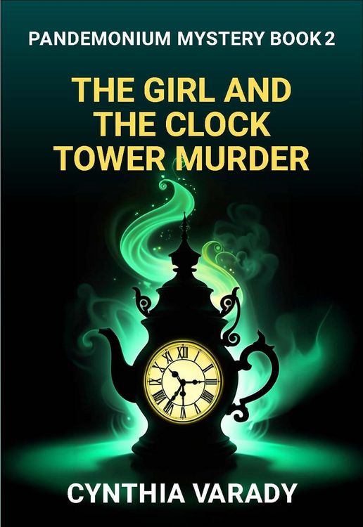 Produktbild: The Girl and the Clock Tower Murder (Pandemonium Mysteries, #2)