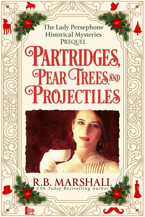Produktbild: Partridges, Pear Trees, and Projectiles (The Lady Persephone Historical Mysteries, #0)